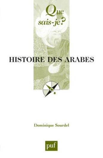 Couverture du livre « Histoire des arabes (9e édition) » de Dominique Sourdel aux éditions Que Sais-je ?