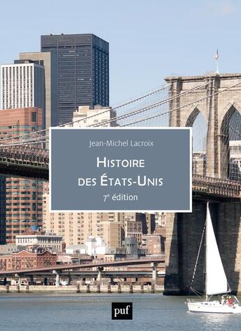 Couverture du livre « Histoire des Etats-Unis » de Jean-Michel Lacroix aux éditions Puf