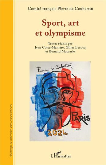 Couverture du livre « Sport, art et olympisme » de Comite Francais Pierre De Coubertin aux éditions L'harmattan