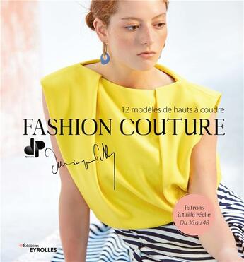 Couverture du livre « Fashion couture ; 12 modèles de hauts à coudre » de Dp Studio aux éditions Eyrolles