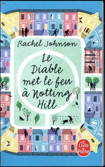 Couverture du livre « Le diable met le feu à Notting Hill » de Rachel Johnson aux éditions Le Livre De Poche