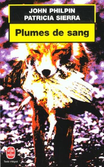 Couverture du livre « Plumes de sang » de Philpin-J+Sierra-F aux éditions Le Livre De Poche