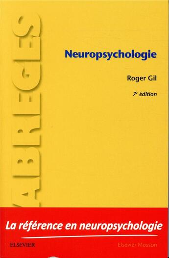 Couverture du livre « Neuropsychologie (7e édition) » de Roger Gil aux éditions Elsevier-masson