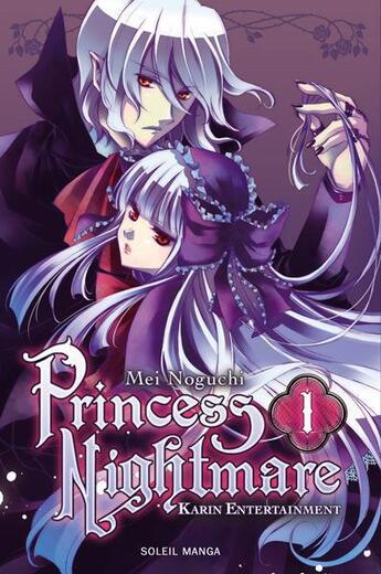 Couverture du livre « Princess Nightmare t.1 » de Mei Noguchi aux éditions Soleil