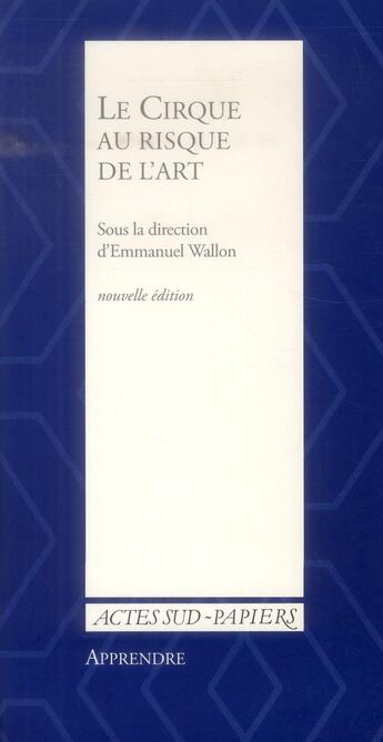 Couverture du livre « Le cirque au risque de l'art » de  aux éditions Actes Sud-papiers
