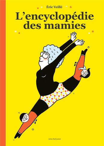 Couverture du livre « L'encyclopédie des mamies » de Eric Veille aux éditions Actes Sud Junior