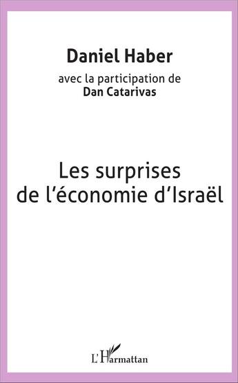 Couverture du livre « Les surprises de l'économie d'Israel » de Daniel Haber aux éditions L'harmattan