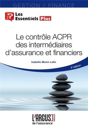 Couverture du livre « Le contrôle ACPR des intermédiaires en assurance et financiers (édition 2018) » de Isabelle Monin Lafin et Laurence Vallee aux éditions L'argus De L'assurance