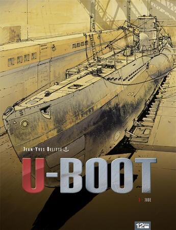 Couverture du livre « U-Boot t.3 ; le secret de Peenemünde » de Jean-Yves Delitte aux éditions 12 Bis