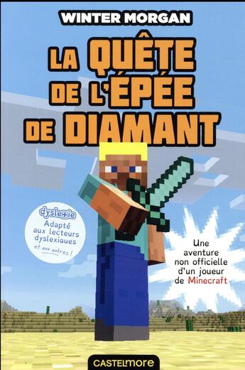 Couverture du livre « Minecraft - les aventures non officielles d'un joueur Tome 1 : la quête de l'épée de diamant » de Winter Morgan aux éditions Castelmore