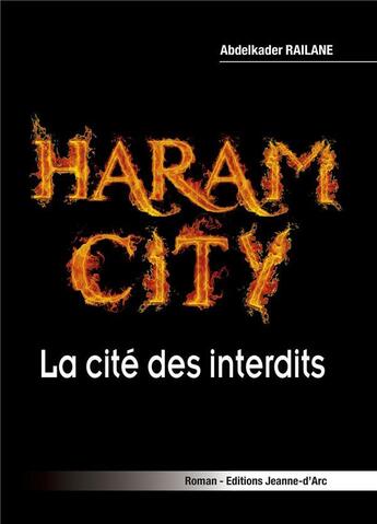 Couverture du livre « Haram city : la cité des interdits » de Abdelkader Railane aux éditions Jeanne D'arc