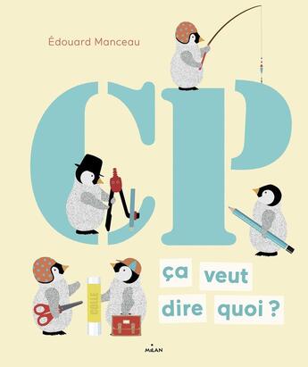 Couverture du livre « CP, ça veut dire quoi ? » de Edouard Manceau aux éditions Milan