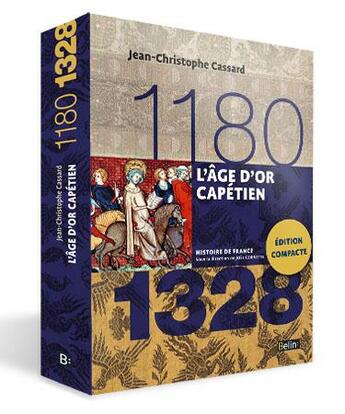 Couverture du livre « L'âge d'or capétien (1180-1328) » de Jean-Christophe Cassard aux éditions Belin