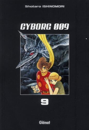 Couverture du livre « Cyborg 009 Tome 9 » de Shotaro Ishinomori aux éditions Glenat