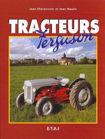 Couverture du livre « Tracteurs ferguson » de Jean Cherouvrier aux éditions Etai