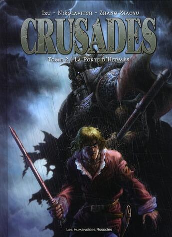 Couverture du livre « Crusades t.2 ; la porte d'Hermès » de Zhang Xiaoyu et Izu et Alex Nikolavitch aux éditions Humanoides Associes