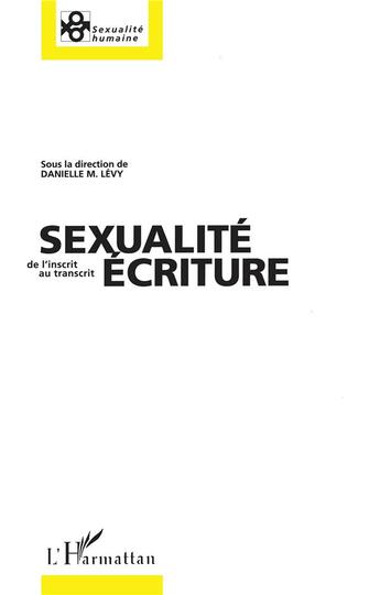 Couverture du livre « Sexualité écriture ; de l'inscrit au transcrit » de  aux éditions L'harmattan