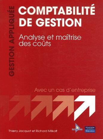 Couverture du livre « Comptabilité de gestion ; analyse et maîtrise des coûts » de Thierry Jacquot et Richard Milkoff aux éditions Dareios