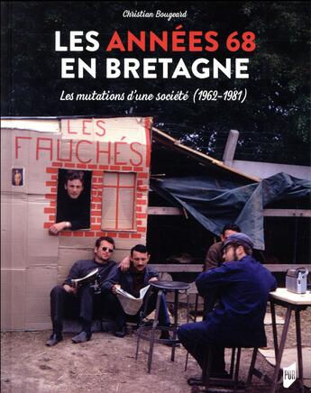 Couverture du livre « Les années 68 en Bretagne ; les mutations d'une société ; 1962-1981 » de Christian Bougeard aux éditions Pu De Rennes