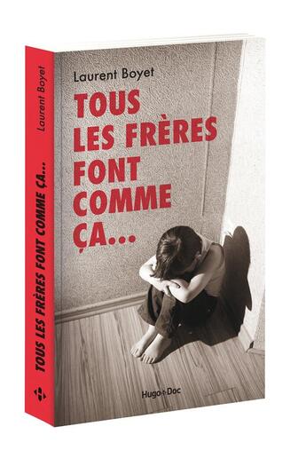 Couverture du livre « Tous les frères font comme ca... » de Laurent Boyet aux éditions Hugo Document