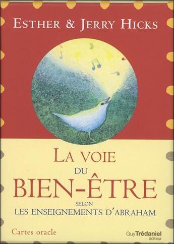 Couverture du livre « La voie du bien-être ; selon les enseignements d'Abraham ; cartes oracles » de Esther Hicks et Jerry Hicks aux éditions Guy Trédaniel