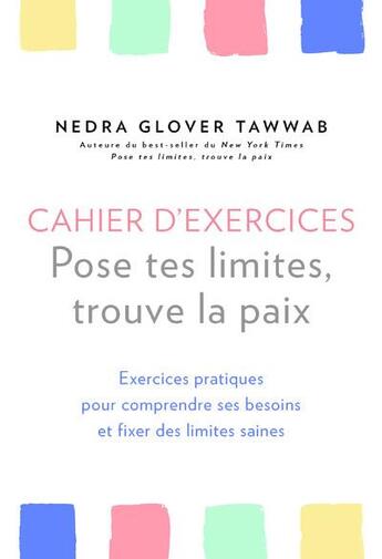 Couverture du livre « Cahier d'exercices pose tes limites, trouve la paix » de Nedra Glover Tawwab aux éditions Guy Trédaniel