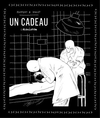 Couverture du livre « Un cadeau » de Jerome Mulot et Florent Ruppert aux éditions L'association