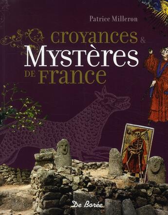 Couverture du livre « Croyances et mystères de France » de Patrice Milleron aux éditions De Boree