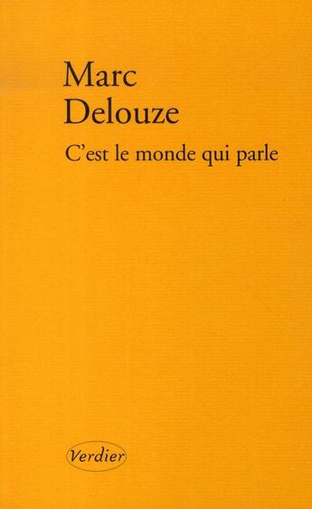 Couverture du livre « C'est le monde qui parle » de Marc Delouze aux éditions Verdier