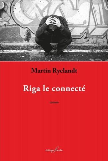 Couverture du livre « Riga le connecté » de Martin Ryelandt aux éditions Editions F Deville