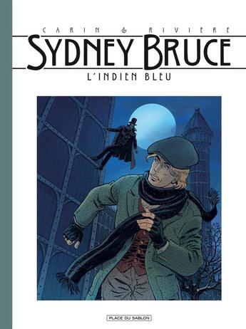 Couverture du livre « Sydney Bruce Tome 1 : l'indien bleu » de Francois Riviere et Francis Carin aux éditions Paquet