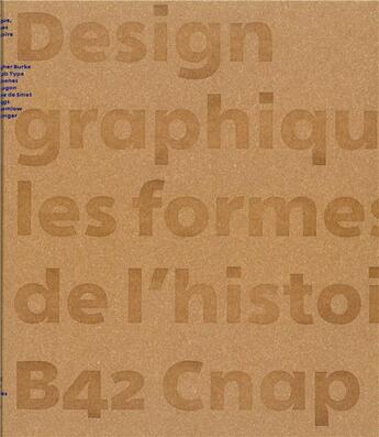 Couverture du livre « Design graphique, les formes de l'histoire » de  aux éditions Editions B42