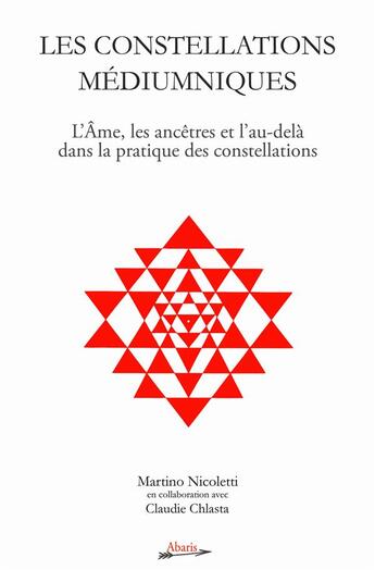 Couverture du livre « Les constellations médiumniques ; l'âme, les ancêtres et l'au-delà dans la pratique des constellations » de Martino Nicoletti et Claudie Chlasta aux éditions Le Loup Des Steppes