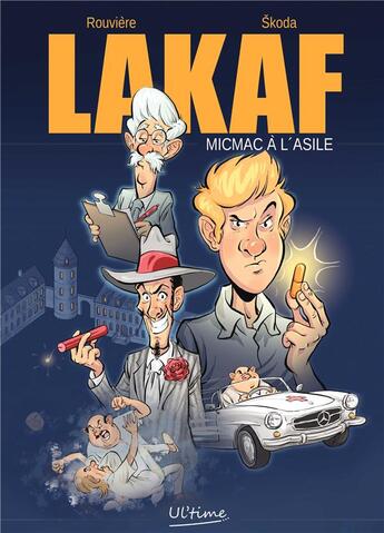 Couverture du livre « Lakaf tome 2 - micmac a l'asile » de Rouviere/Skoda aux éditions Ultime Editions