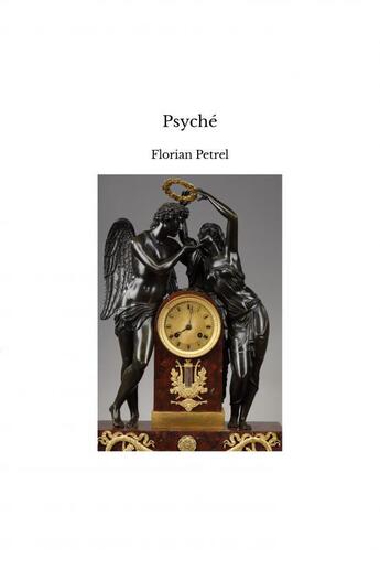 Couverture du livre « Psyché » de Florian Petrel aux éditions Thebookedition.com