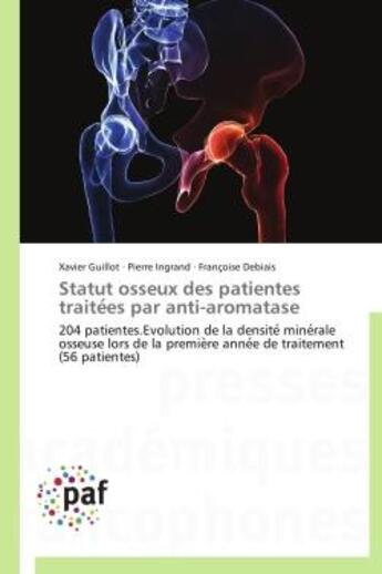 Couverture du livre « Statut osseux des patientes traitées par anti-aromatase » de  aux éditions Presses Academiques Francophones