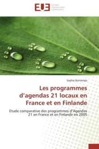 Couverture du livre « Les programmes d agendas 21 locaux en france et en finlande » de Bontemps-S aux éditions Editions Universitaires Europeennes