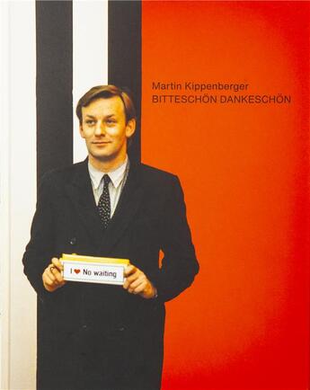 Couverture du livre « Martin Kippenberger ; bitteschön dankeschön : une rétrospective » de  aux éditions Snoeck