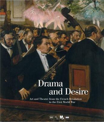 Couverture du livre « Drama and desire art and theatre » de Guy Cogeval aux éditions Skira