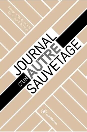 Couverture du livre « Journal d'un autre sauvetage » de Dominique Megard et Georges Van Billoen aux éditions Publishroom