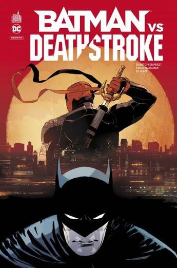 Couverture du livre « Batman vs Deathstroke » de Carlo Pagulayan et Christopher Priest aux éditions Urban Comics