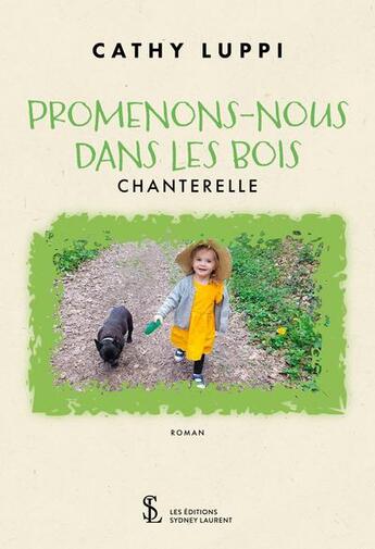 Couverture du livre « Promenons-nous dans les bois » de Luppi Cathy aux éditions Sydney Laurent