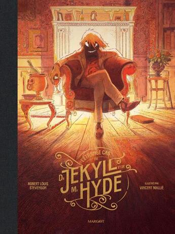 Couverture du livre « L'étrange cas du Dr Jekyll et de Mr Hyde » de Robert Louis Stevenson et Vincent Mallié aux éditions Margot