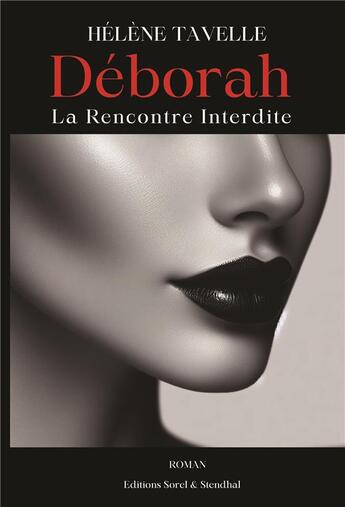 Couverture du livre « Deborah : la rencontre interdite » de Helene Tavelle aux éditions Helene Tavelle