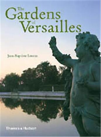 Couverture du livre « The gardens of versailles » de Leroux Jb/Saule Beat aux éditions Thames & Hudson