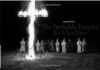 Couverture du livre « Anthony s. karen the invisible empire ku klux klan » de Karen Anthony aux éditions Powerhouse