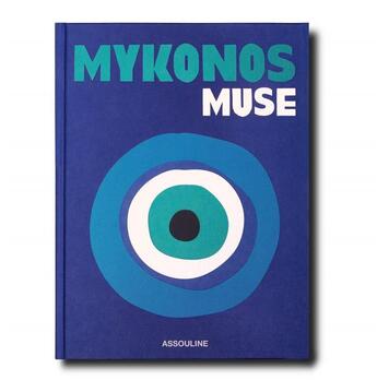 Couverture du livre « Mykonos Muse » de Lizy Manola aux éditions Assouline