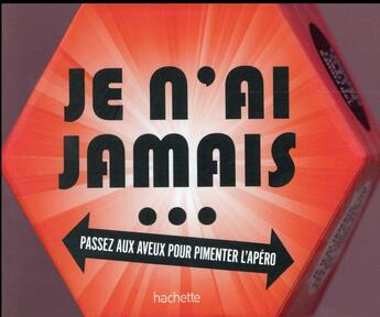 Couverture du livre « Je n'ai jamais... ; passez aux aveux pour pimenter l'apéro » de Manon Liduena aux éditions Hachette Pratique