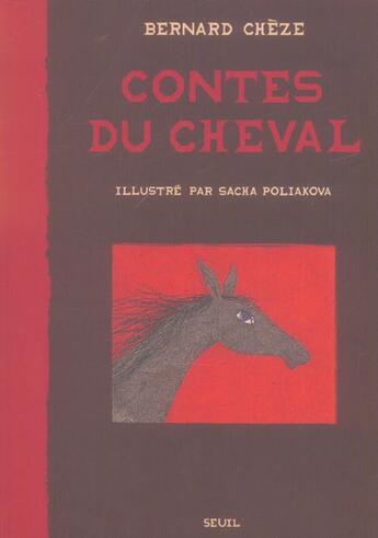 Couverture du livre « Contes Du Cheval » de Cheze/Poliakova aux éditions Seuil Jeunesse