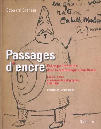 Couverture du livre « Passages d'encre ; échanges littéraires dans la bibliothèque Jean Bonna » de Edouard Graham aux éditions Gallimard